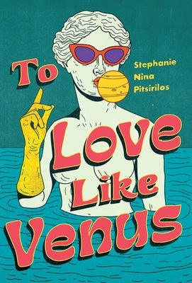 To Love Like Venus by Pitsirilos, Stephanie Nina