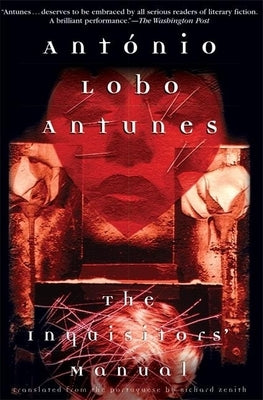 The Inquisitors' Manual by Antunes, AntÃ³nio Lobo