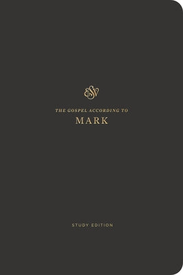 ESV Scripture Journal, Study Edition: Mark (Paperback) by 