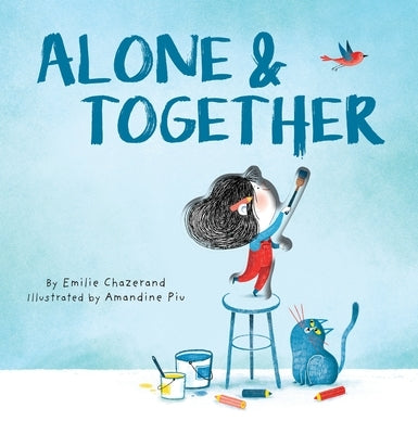 Alone & Together (a Die-Cut Peek-Through Picture Book) by Chazerand, Ãmilie