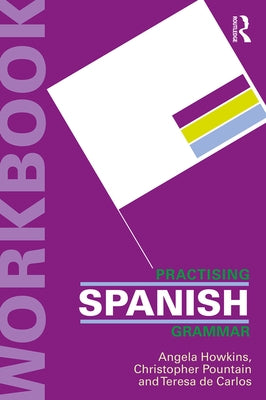 New Reference Grammar of Modern Spanish + Practising Spanish Grammar Workbook Bundle by Butt, John