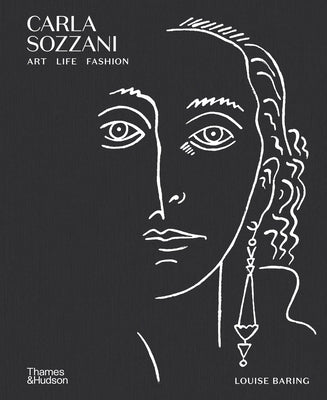 Carla Sozzani: Art, Life, Fashion by Baring, Louise