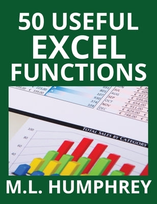 50 Useful Excel Functions by Humphrey, M. L.