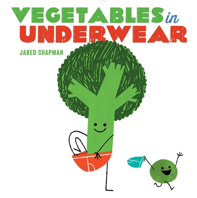 Vegetables in Underwear: A Board Book by Chapman, Jared