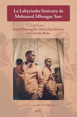 Le Labyrinthe Litt?raire de Mohamed Mbougar Sarr by Burnautzki, Sarah