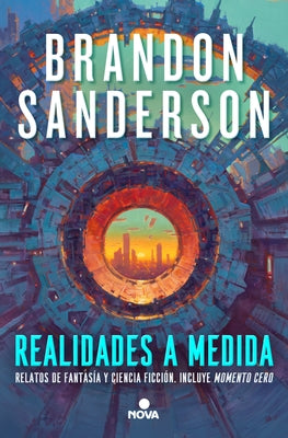 Realidades a Medida / Tailored Realities by Sanderson, Brandon