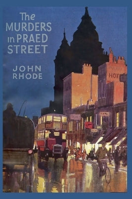 The Murders in Praed Street by Rhode, John