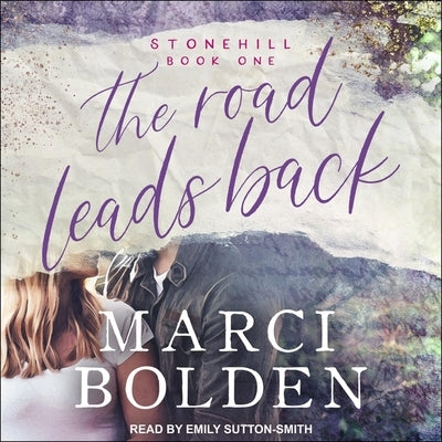 The Road Leads Back Lib/E by Sutton-Smith, Emily