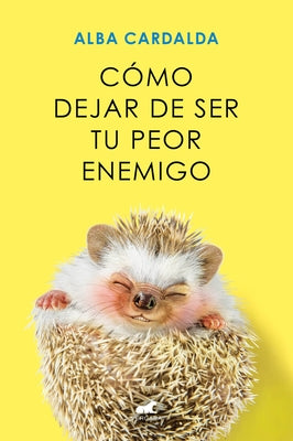 C?mo Dejar de Ser Tu Peor Enemigo / How to Stop Being Your Own Worst Enemy by Cardalda, Alba
