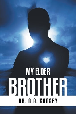 My ELDER BROTHER by Goosby, C. a.