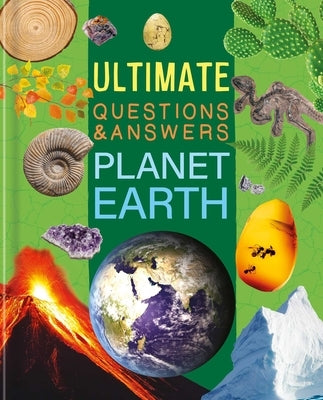 Ultimate Questions & Answers Planet Earth: Photographic Fact Book by Igloobooks