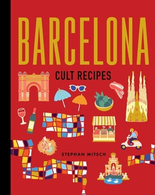 Barcelona Cult Recipes Mini by Mitsch, Stephan