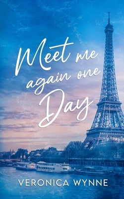Meet Me Again One Day by Wynne, Veronica