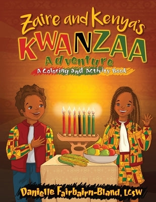 Zaire and Kenya's Kwanzaa Adventure: A Coloring and Activity Book by Fairbairn Bland, Danielle