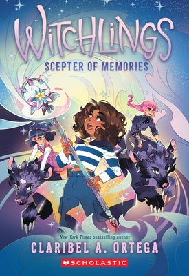 Scepter of Memories (Witchlings #4) by Ortega, Claribel A.