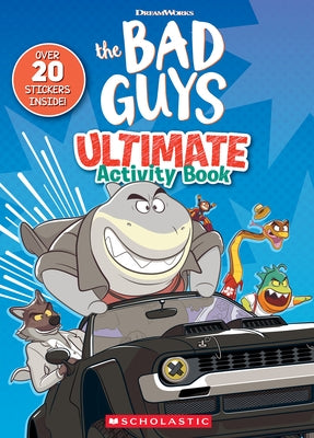 The Bad Guys Movie Ultimate Activity Book by Scholastic