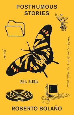 Posthumous Stories by BolaÃ±o, Roberto
