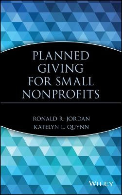 Planned Giving for Small Nonprofits by Jordan, Ronald R.