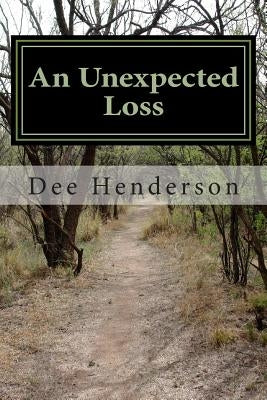 An Unexpected Loss by Henderson, Dee
