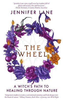 The Wheel: A Witch's Path to Healing Through Nature by Lane, Jennifer