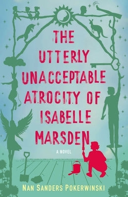 Utterly Unacceptable Atrocity of Isabelle Marsden by Sanders Pokerwinski, Nan