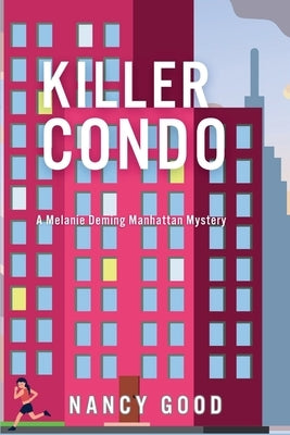 Killer Condo: A Melanie Deming Manhattan Mystery by Good, Nancy