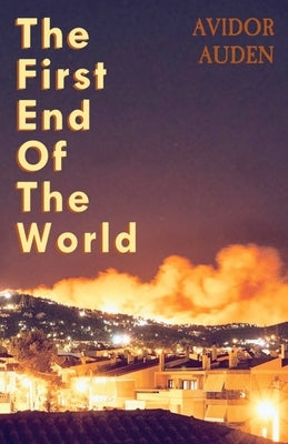 The First End of the World by Auden, Avidor