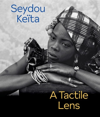 Seydou Keïta: A Tactile Lens by Keita, Seydou