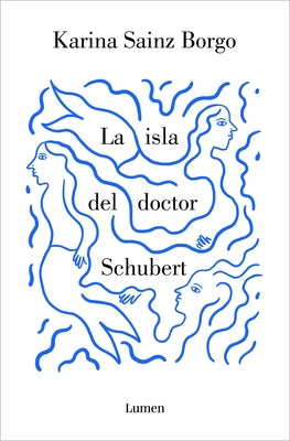 La Isla del Doctor Schubert / Doctor Schubert's Island by Sainz Borgo, Karina