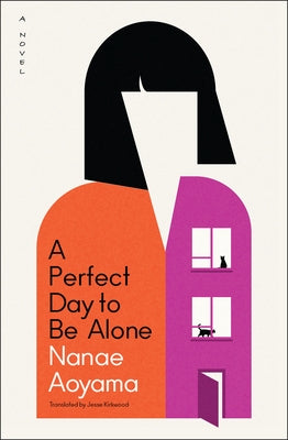 A Perfect Day to Be Alone by Aoyama, Nanae