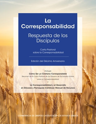 La Corresponsabilidad: Respuesta de Los Discipulos by United States Conference of Catholic Bis