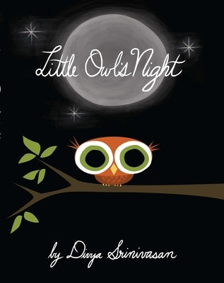 Little Owl's Night by Srinivasan, Divya