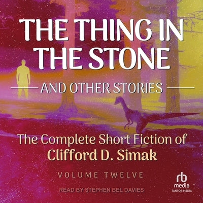 The Thing in the Stone: And Other Stories by Simak, Clifford D.