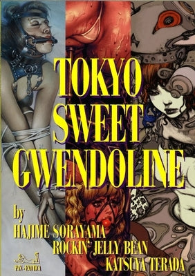 Tokyo Sweet Gwendoline by Sorayama, Hajime