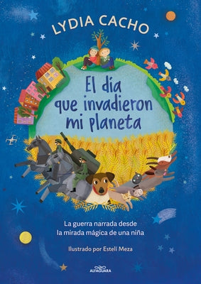 El D?a Que Invadieron Mi Planeta / The Day They Invaded My Planet by Cacho, Lydia