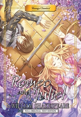 Manga Classics: Romeo and Juliet - Full Original Text Edition (Paperback) by Shakespeare, William