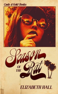 Season of the Rat by Hall, Elizabeth