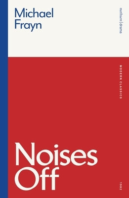 Noises Off by Frayn, Michael