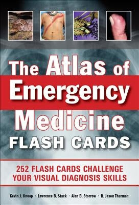 The Atlas of Emergency Medicine Flashcards: 264 Flashcards Sharpen Your Visual Diagnosis Skills by Knoop, Kevin J.
