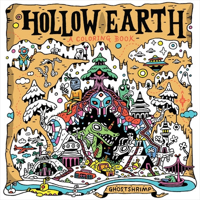 Hollow Earth: A Coloring Book by Ghostshrimp