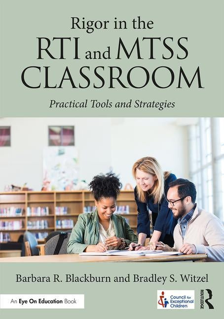 Rigor in the RTI and MTSS Classroom: Practical Tools and Strategies by Blackburn, Barbara R.