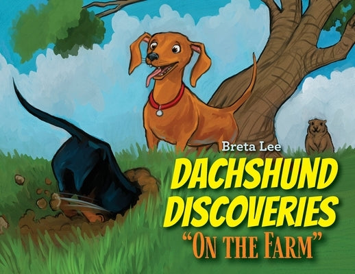 Dachshund Discoveries: "On the Farm" by Lee, Breta