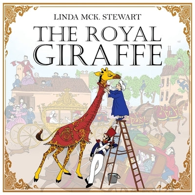 The Royal Giraffe by Stewart, Linda