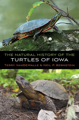 The Natural History of the Turtles of Iowa by Vandewalle, Terry