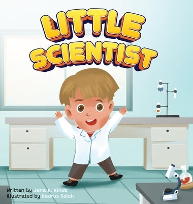 Little Scientist by Hinds, Jena A.