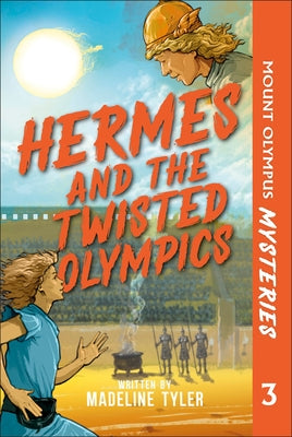 Mount Olympus Mysteries Hermes and the Twisted Olympics by Phonic Books