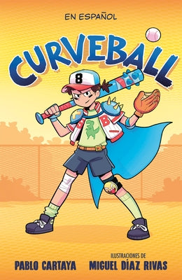 Curveball (Spanish Edition) by Cartaya, Pablo