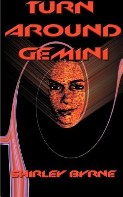 Turn Around, Gemini by Byrne, Shirley M.