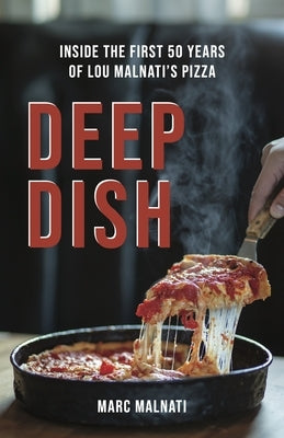 Deep Dish by Malnati, Marc