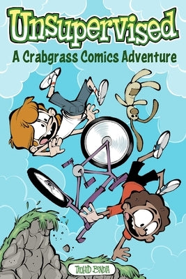 Unsupervised: A Crabgrass Comics Adventure: Volume 2 by Bondia, Tauhid